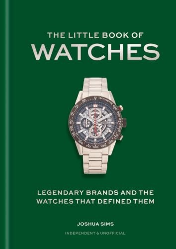 The Little Book Of Watches Josh Sims - Image 5