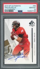 2013 SP Authentic Travis Kelce Rookie Auto PSA 10