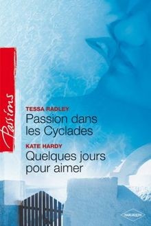 Passion dans les Cyclades ; Quelques jours pour aimer vo... | Buch | Zustand gut
