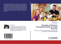 The Role Of Women Household Heads On Food Security Robell Damtie