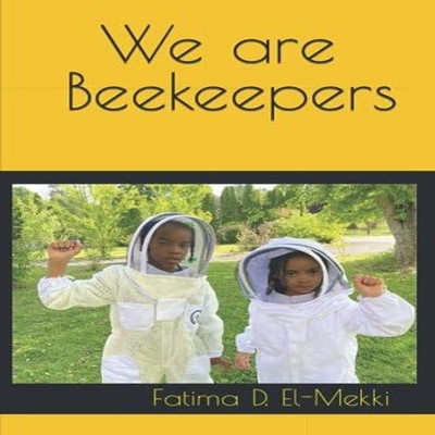 We are Beekeepers Fatima D. El-Mekki Paperback Amazon Digital Ser