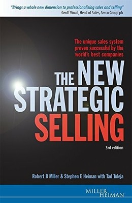 The New Strategic Selling: The Unique Sales System Proven Buch Kogan Page Ltd