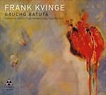 Kvinge Frank - Gaucho Batuta - Cd