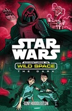 Star Wars Adventures In The Wild Space: The Dark. Disney Books 