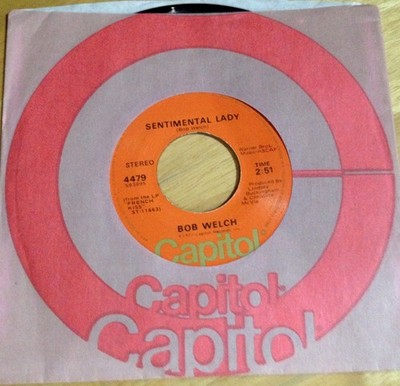 Bob Welch 45 Sentimental Lady / Hot Love, Cold World