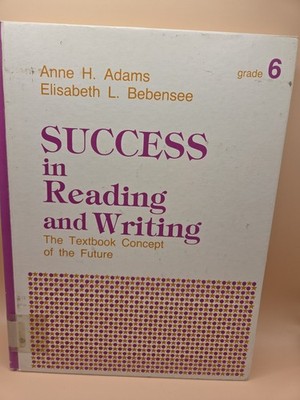 Success in Beginning Reading and Writing Grade 6 by Anne H. Adams 1983