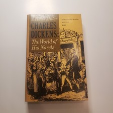 Charles Dickens The World of His Novels J Hil...