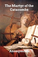 Anonymous | The Martyr Of The Catacombs | Taschenbuch | Englisch (2026) | Blurb