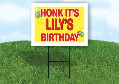 LILY'S HONK ITS BIRTHDAY 18 in x 24 in Yard Sign Road Sign with Stand