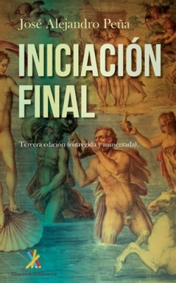 Iniciación final: poemas (Colección Trébol) [Spanish] by Peña, José Alejandro