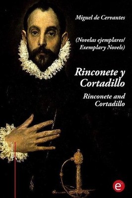 Rinconete Y Cortadillo/Rinconete and Cortadillo: (edici?n Biling?e/Bilingual Edi