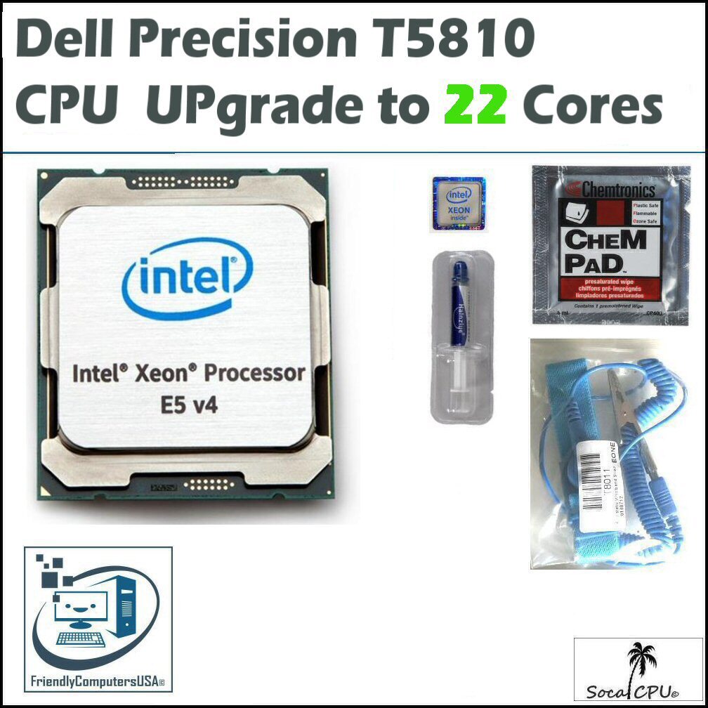 Dell Precision T5810 CPU Processor Upgrade kit up to XEONE5 Dell Precision T5810 CPU Processor Upgrade kit up to XEONE5