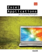 EXCEL APPLICATIONS FOR ACCOUNTING PRINCIPLES By Gaylord N. Smith **BRAND NEW**