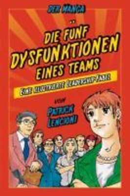Die 5 Dysfunktionen eines Teams - der Manga, Patrick M. Lencioni