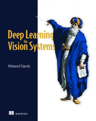Deep Learning for Vision Systems | Mohamed Elgendy | Englisch | Taschenbuch