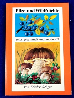 DDR 1985 - Pilze und Wildfrüchte von Frieder Gröger