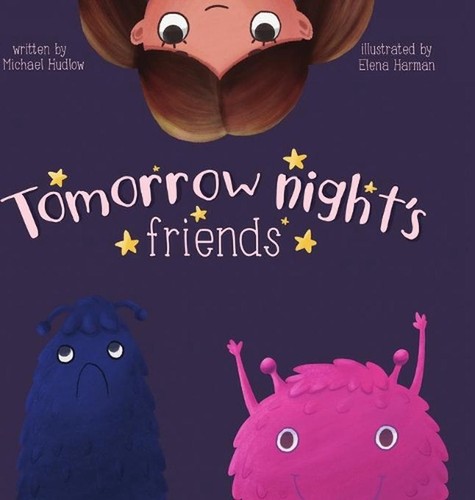 Tomorrow Night's Friends - Regular Hardback Edition by Michael Hudlow (English) - 第 1/1 張圖片