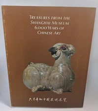 Vintage 1983 Treasures From The Shanghai Museum 6,000 Years Of Chinese Art 