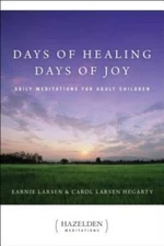 Days of Healing Days of Joy: Daily Meditations for Adult Children - GOOD