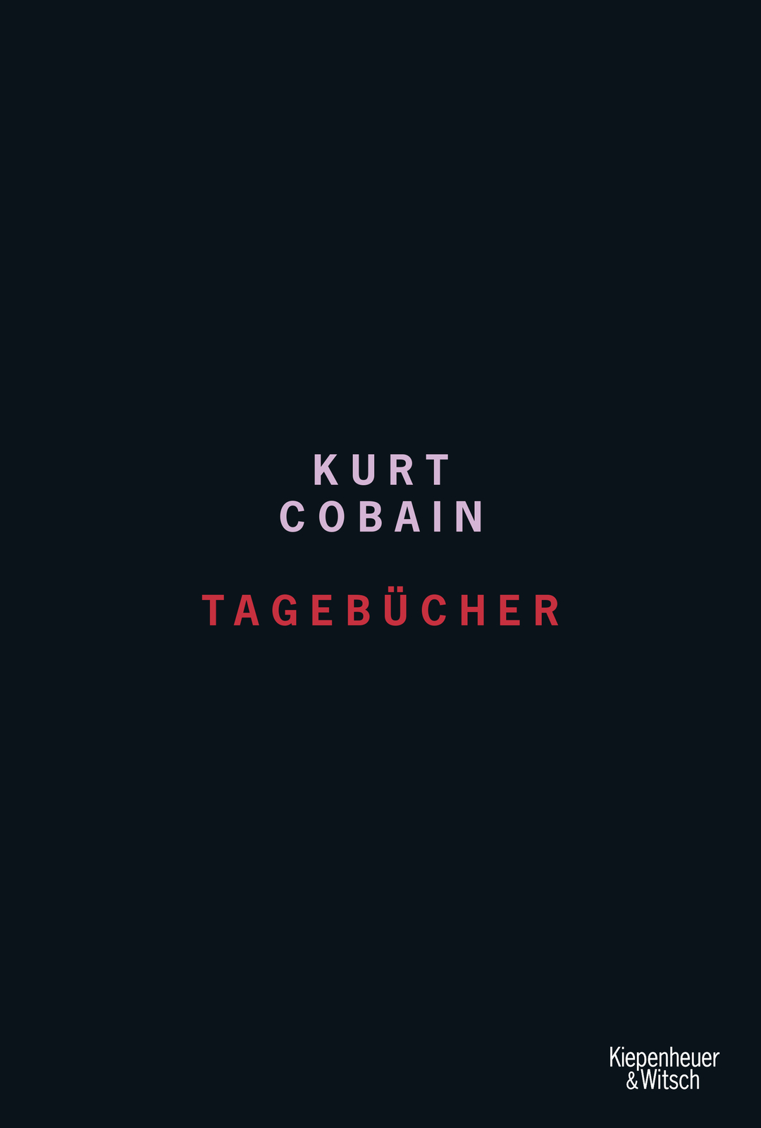 Kurt Cobain; Clara Drechsler; Harald Hellmann / Tagebücher