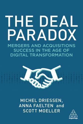 Deal Paradox : Mergers and Acquisitions Success in the Age of Digital ...