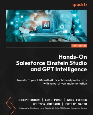 Hands-On Salesforce Einstein Studio and GPT Intelligence | Joseph Kubon (u. a.)