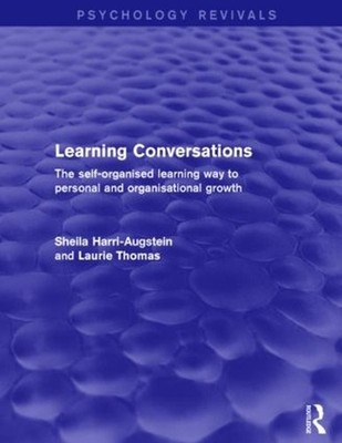 Learning Conversations (Psychology Revivals): The Self-Organised Learning Way to