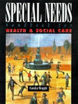 Special Needs Handbook for Health and Social Care Paperback Carol