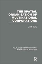 Spatial Organisation of Multinational Corporations, Paperback by Clarke, Ian ...
