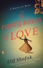 The Forty Rules of Love: A Novel of Rumi von ...