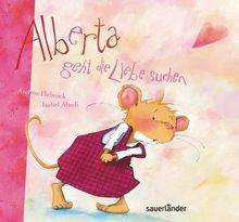 Alberta geht die Liebe suchen von Abedi, Isabel | Buch | Zustand sehr gut