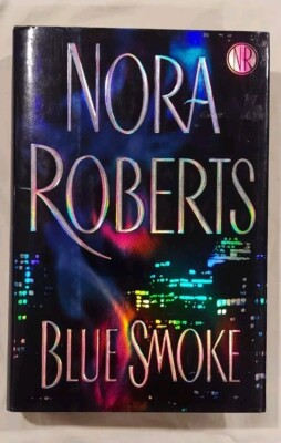 Blue Smoke By Nora Roberts 2005