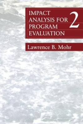 Impact Analysis for Program Evaluation (Series; 40) - Paperback - GOOD