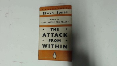 The attack from within ~ the modern technique of aggression - Jones, Frederick E
