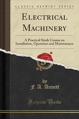 Electrical Machinery, F. A. Annett,  Paperback