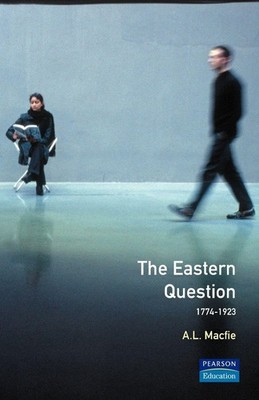 Eastern Question 1774-1923, The (Seminar Studies)