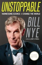 Bill Nye Unstoppable (Signed Edition) - hardcover Nye, Bill