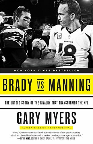 Brady vs Manning: The Untold Story of the Rivalry That Transformed the NFL,Gary