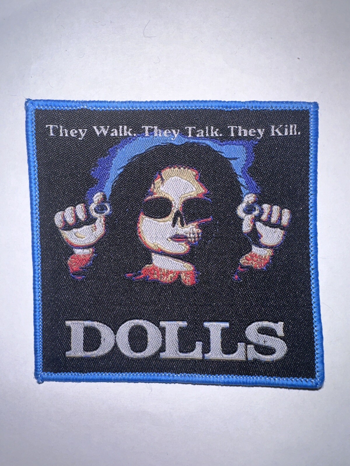 DOLLS, THEY WALK THEY TALK THEY KILL, BLUE BORDER, 4X4 INCHE