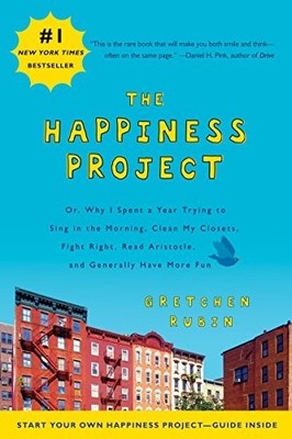 The Happiness Project: Or, Why I Spent a Year Tryi by Rubin, Gretchen 006158326X