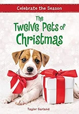 Celebrate the Season: The Twelve Pets of Christmas Paperback Tayl