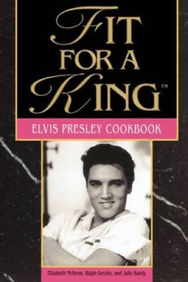 Fit For A King: The Elvis Presley Cookbook - Plastic Comb - VERY GOOD