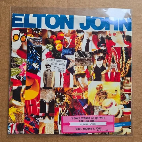 ELTON JOHN I Don't Wanna Go On With You Like That 45 7" Vinyl + Jukebox Strip