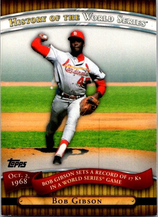 2010 Topps #HWS15 Bob Gibson History of the World Series 6OOOO
