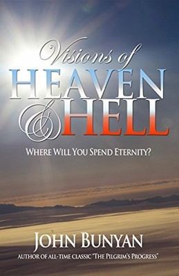 Visionen von Himmel und Hölle: Wo wirst du die Ewigkeit verbringen?, John 
