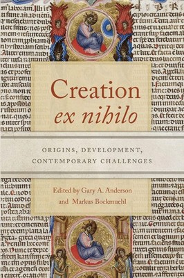 Creation ex nihilo Origins, Development, Contemporary Challenges Taschenbuch