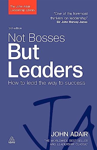 Not Bosses But Leaders: How to Lead the Way to Success (The John