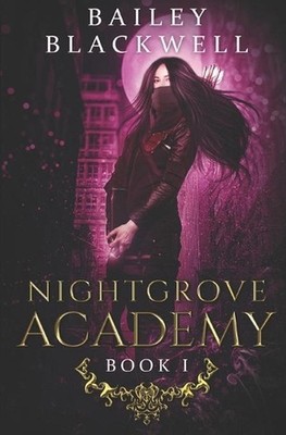 Nightgrove Academy Book One by Bailey Blackwell Paperback Book