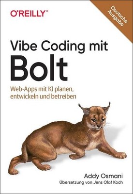 Vibe Coding mit Bolt | Addy Osmani | deutsch