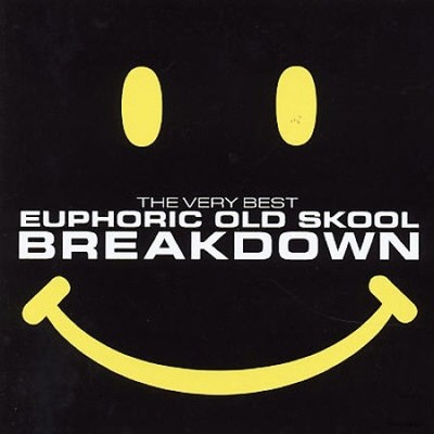 Very Best of Euphoric Old Skool Breakdown by Various Artists